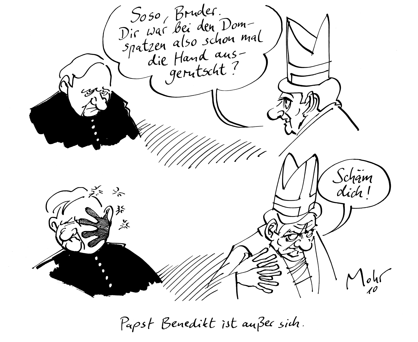 Papst Benedikt ist außer sich.
