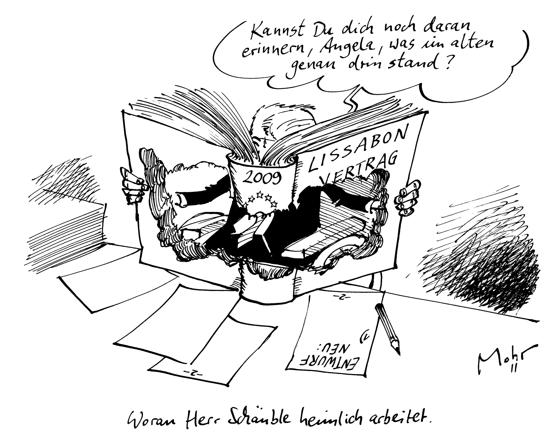 Woran Herr Schäuble heimlich arbeitet.