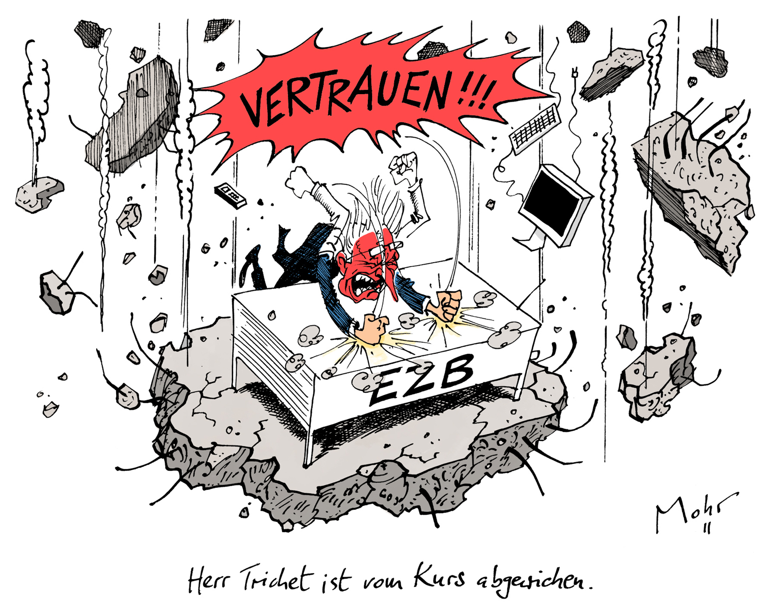 Herr Trichet ist vom Kurs abgewichen.