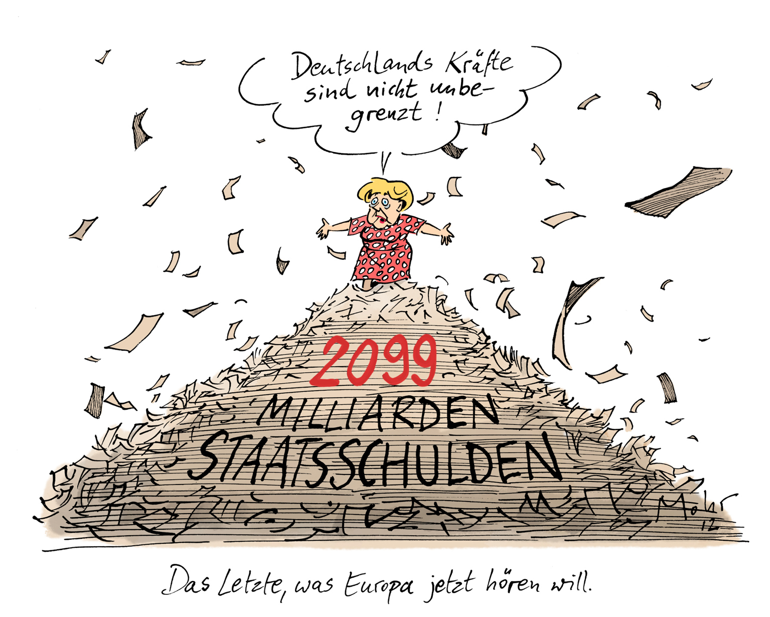 Das Letzte, was Europa jetzt hören will.