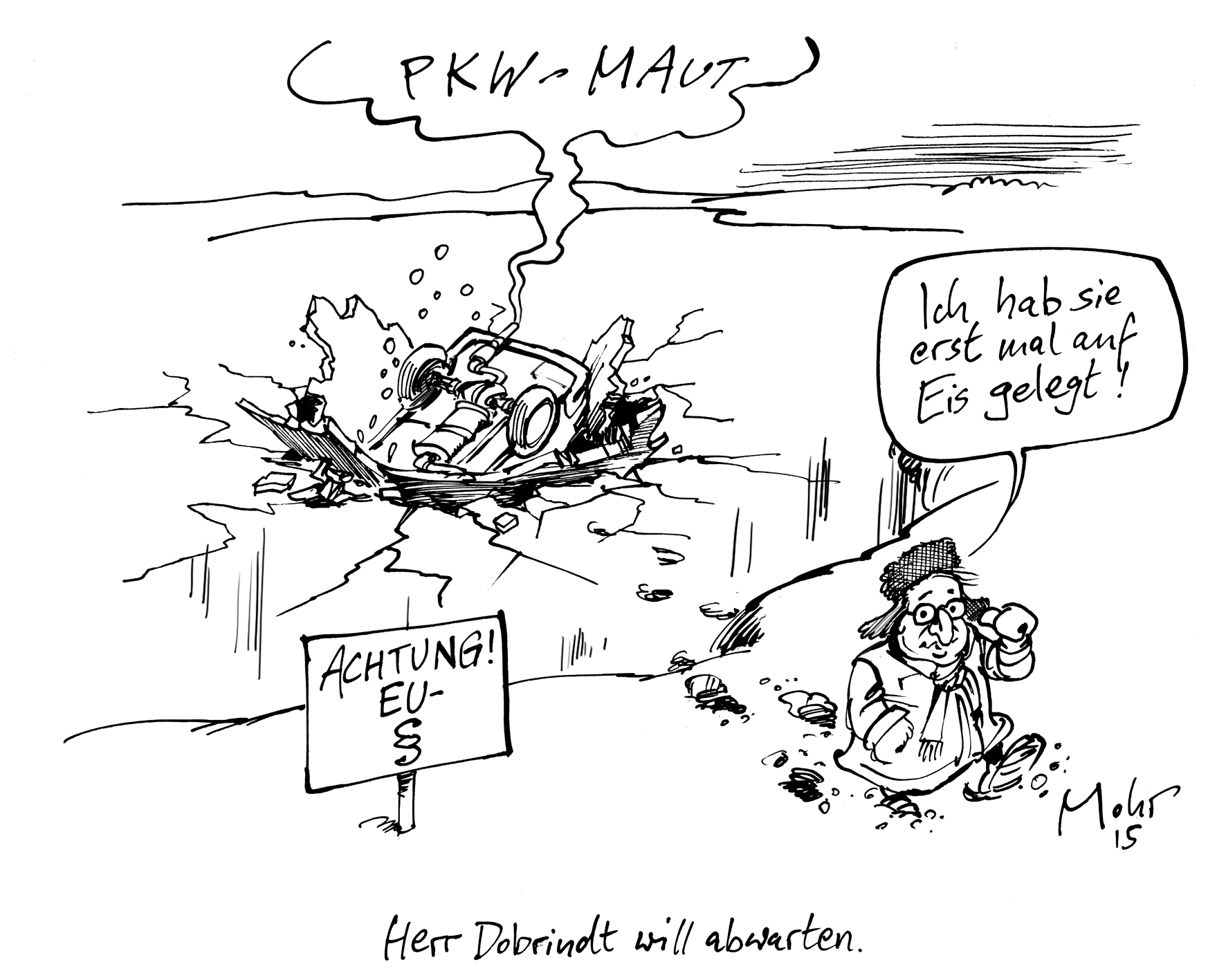 Herr Dobrindt will abwarten.