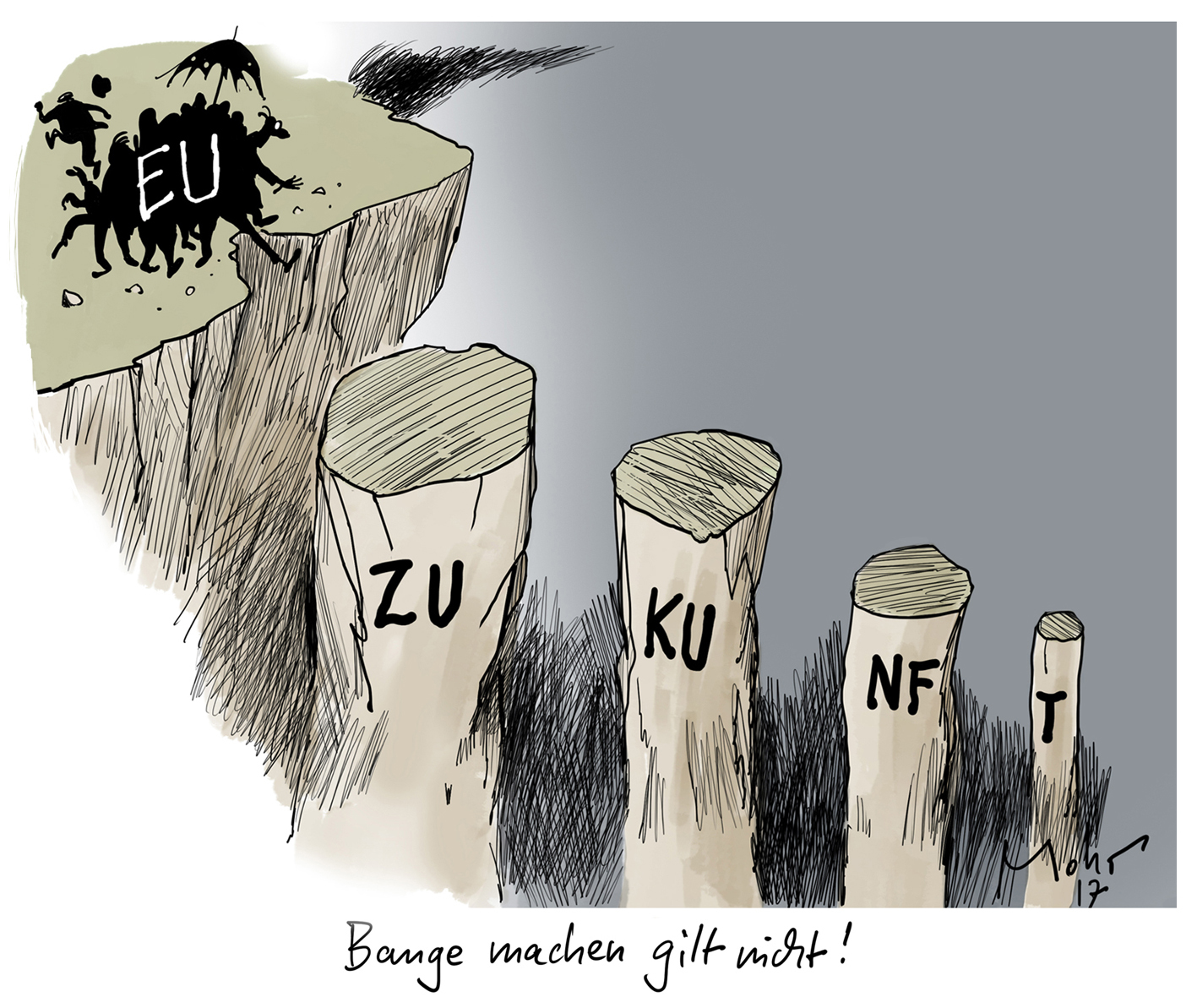 Bange machen gilt nicht!