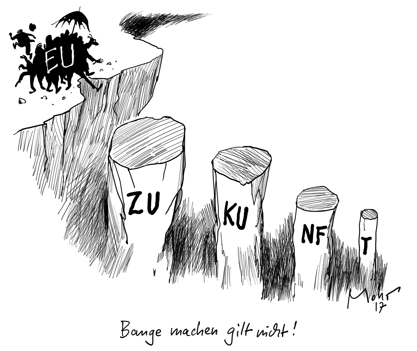 Bange machen gilt nicht!