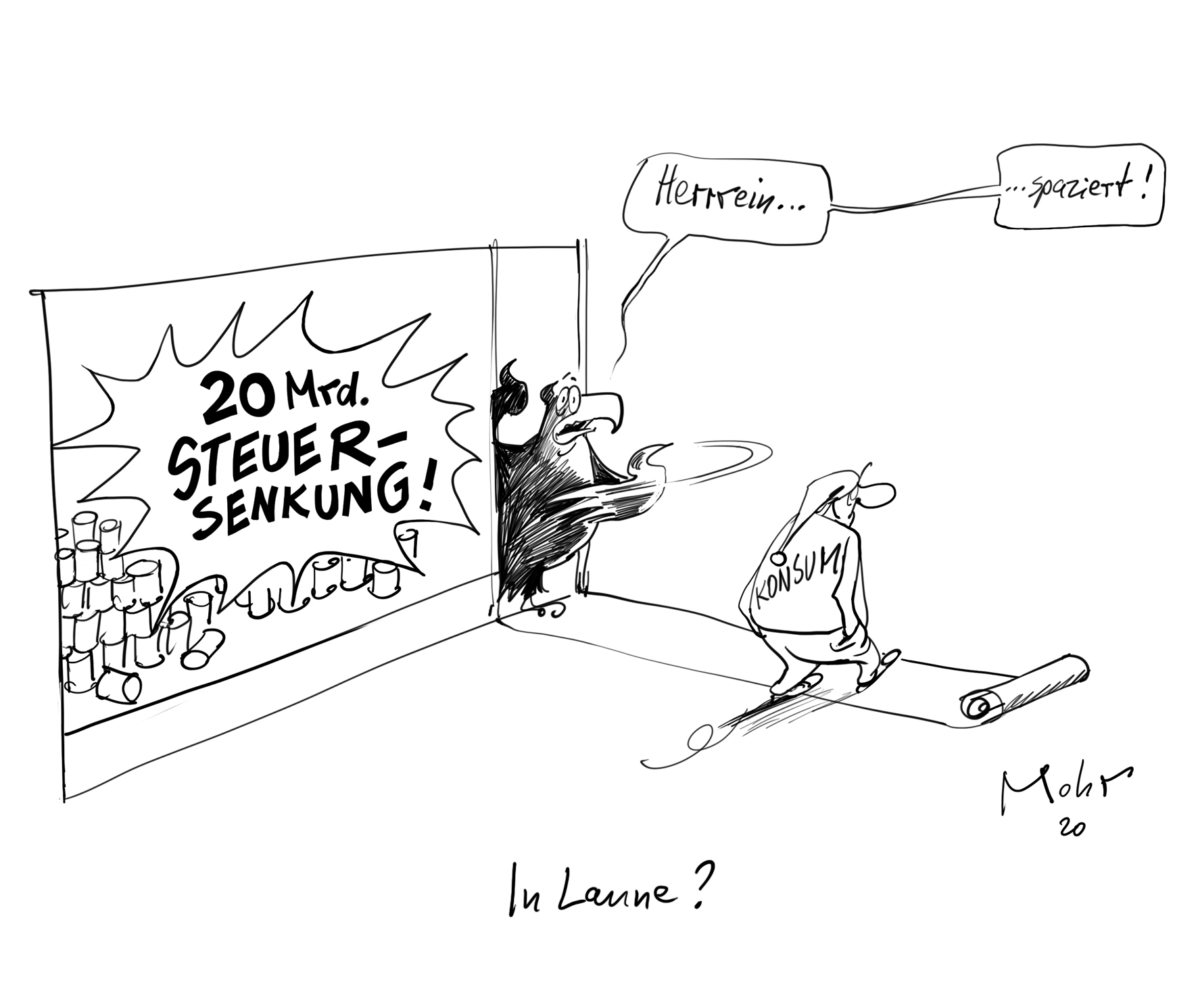 In Laune?