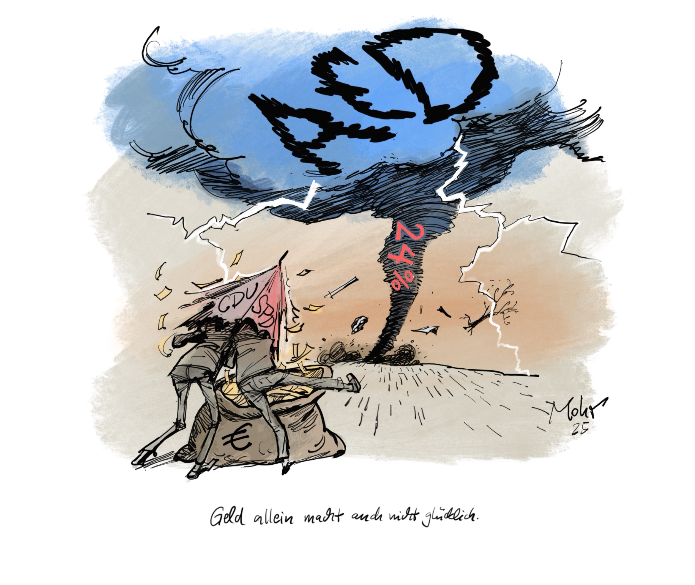 Geld allein macht auch nicht glücklich.